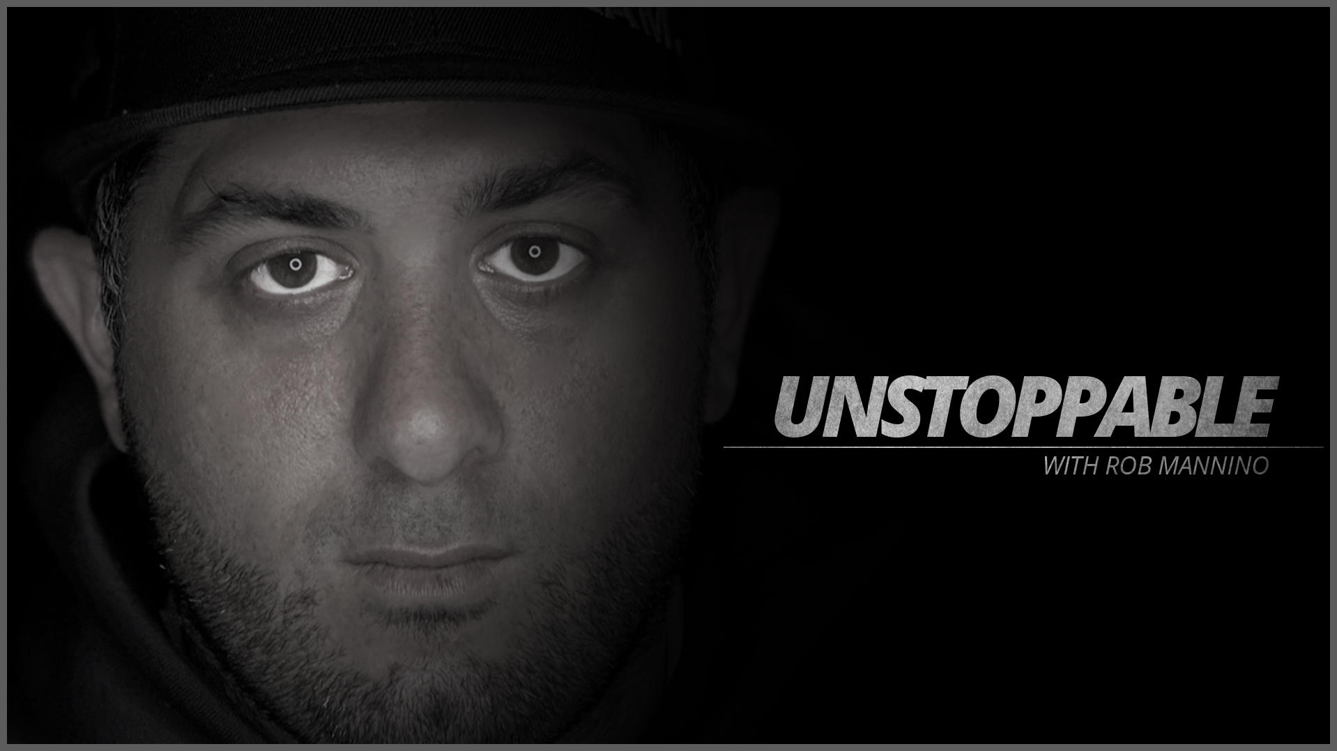 Unstoppable with Rob Mannino