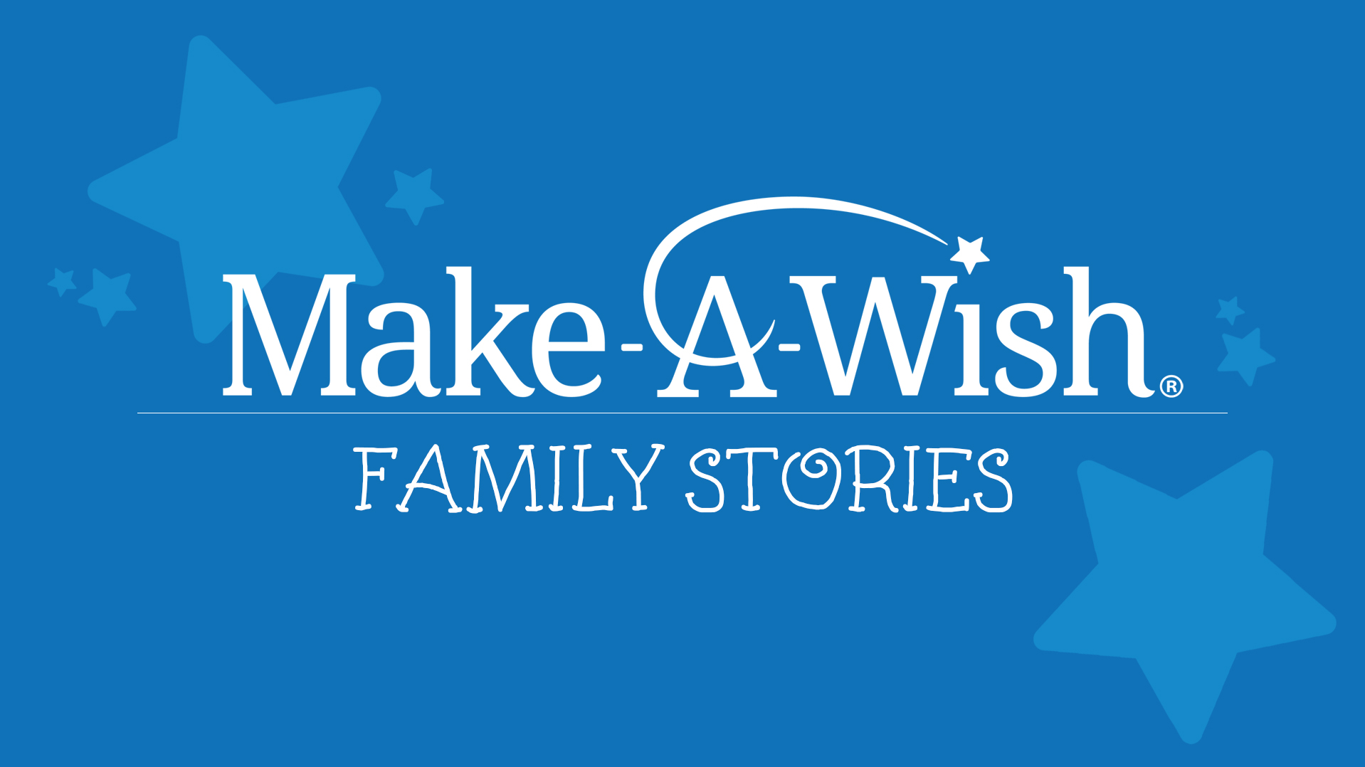 Make-A-Wish Family Stories